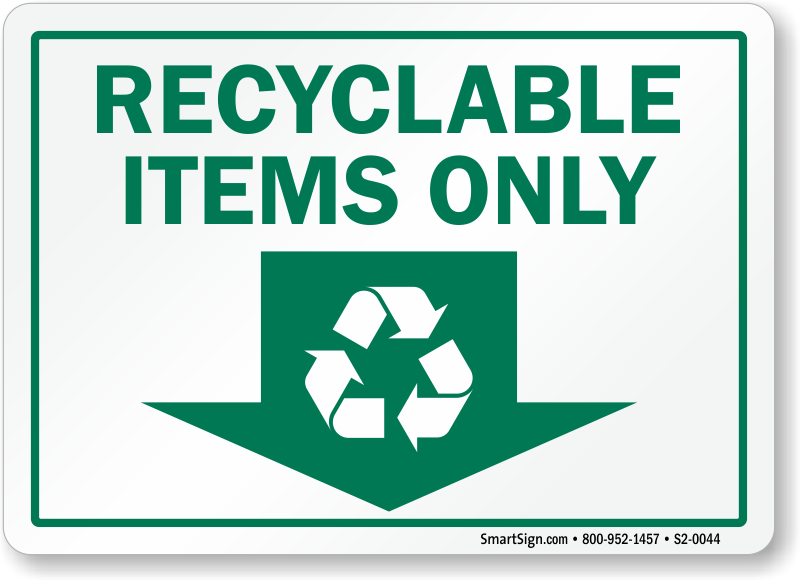 Recyclable Items Only Down Arrow Recycle Symbol Sign, SKU S20044