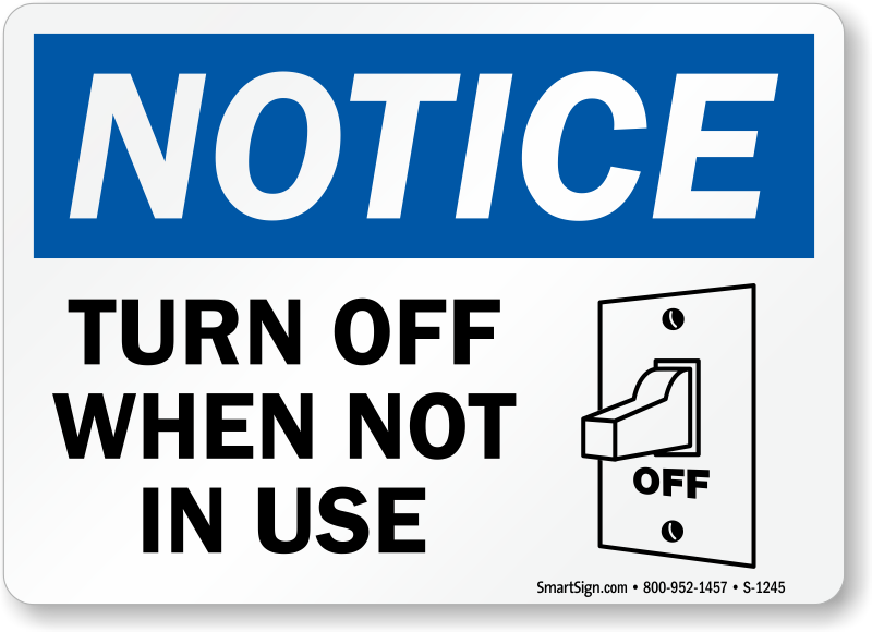 Turn Off Not In Use Signs Energy Conservation Signs SKU S 1245