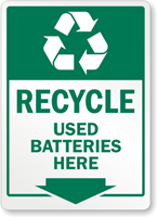 Recycle Used Batteries Here Sign