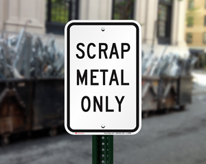 Scrap Metal Only Aluminum Metal Sign