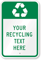 Your Recycling Text Here with Graphic Custom Sign