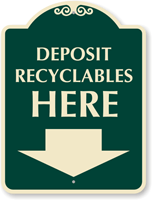 Deposit Recyclables Here SignatureSign(with Arrow)