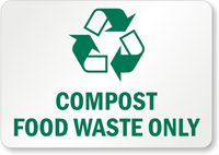 Compost Food Waste Only with Graphic Sign - Recycling Sign, SKU: S-7684