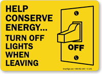 Conserve... Turn Off Lights When Leaving Sign