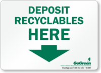 GoGreen Deposit Recyclables Here (With Arrow) Sign