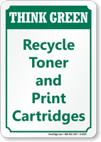 Recycle Toner And Print Cartridges Think Green Sign