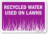 Recycled Water Used on Lawns Sign