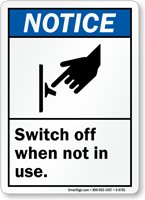 Switch Off When Not In Use Notice Sign