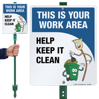 This Is Your Work Area, Help Keep It Clean