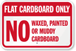 Flat Cardboard Only, No Waxed Sign