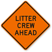 Litter Crew Ahead Sign