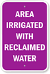 Area Irrigated With Reclaimed Water Sign