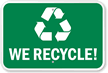 We Recycle Sign