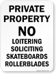 Private Property Loitering Soliciting Skateboards Sign