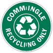 Commingle Recycling Only Sign