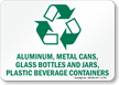 Aluminum, Metal Cans, Glass Bottles Recycle Sign