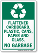 Flattened Cardboard, Plastic, Cans, Paper No Garbage Sign