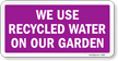 We Use Recycled Water Sign