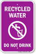 Recycled Water Do Not Drink Sign