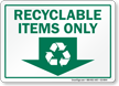 Recyclable Items Only Down Arrow Recycle Symbol Sign
