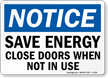 Notice Save Energy Close Doors Sign