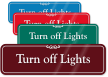 Turn Off Lights Showcase Wall Sign