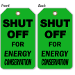 Shut Off For Energy Conservation Tag