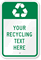 Your Recycling Text Here with Graphic Custom Sign