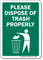 Please Dispose of Trash Properly Sign