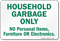 Household Garbage Only No Personal Items, Furniture Sign